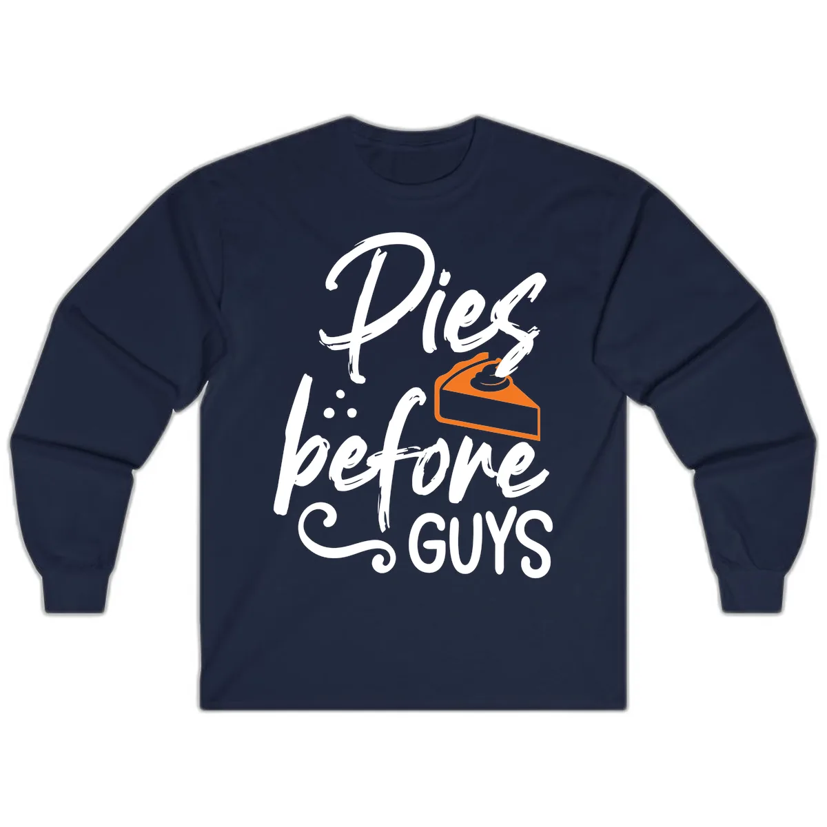 Pies Before Guys Typography Design Long Sleeve in Navy