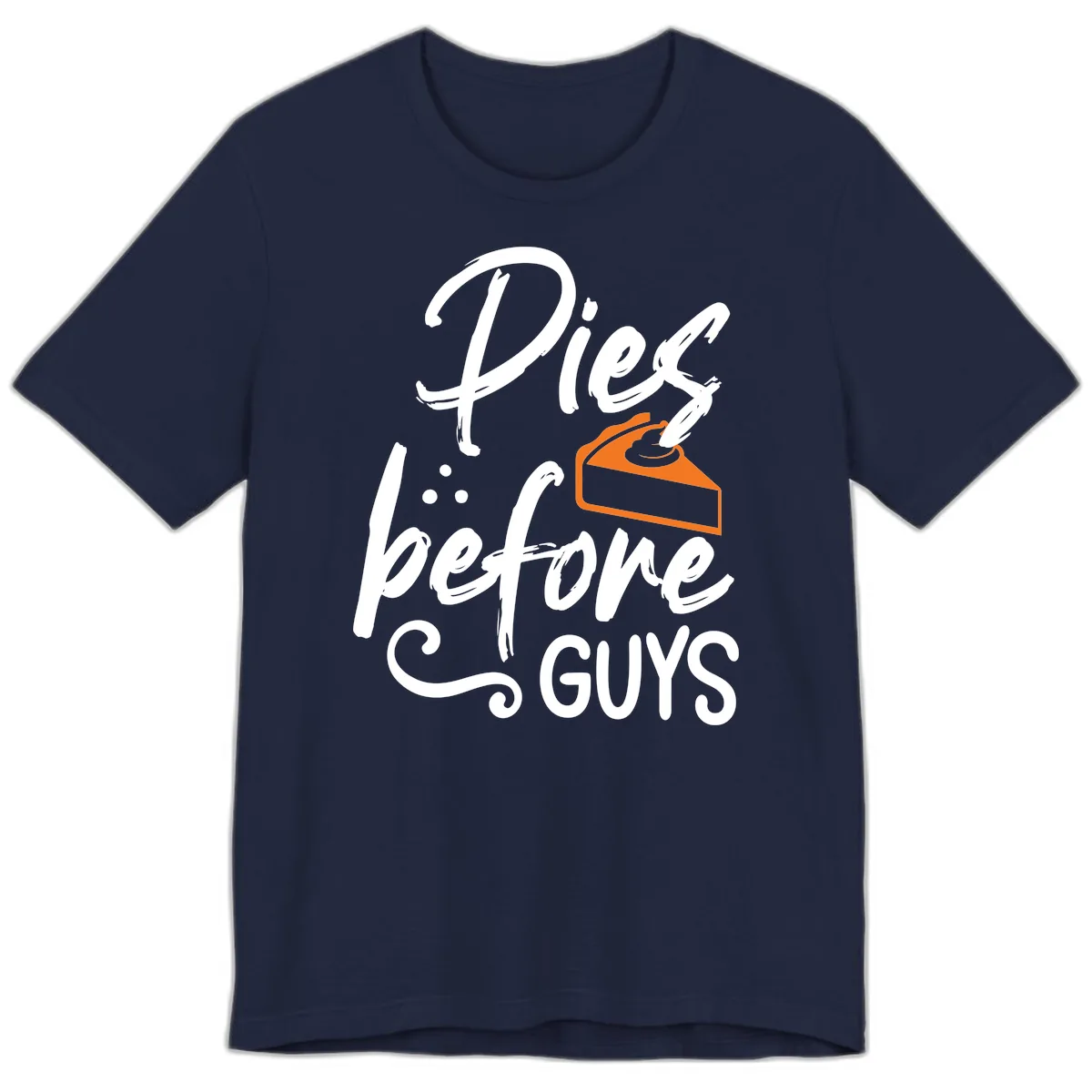 Pies Before Guys Typography Design Premium T-Shirt in Navy