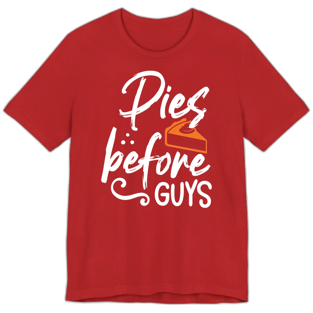 Pies Before Guys Typography Design Premium T-Shirt in Red