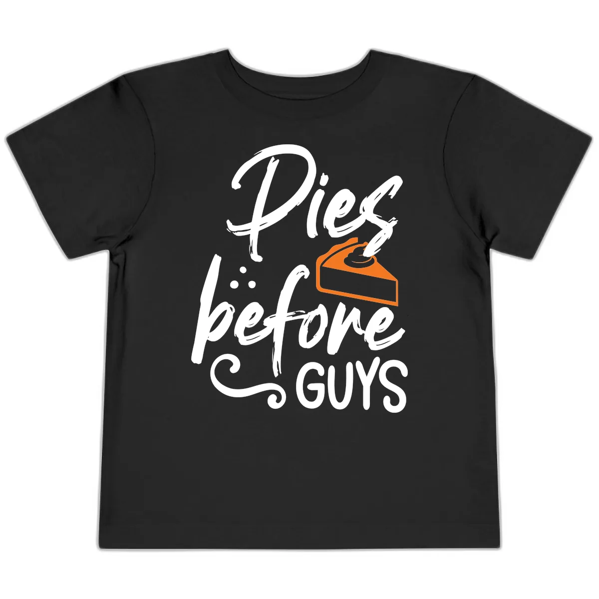 Pies Before Guys Typography Design Toddler T-Shirt in Black