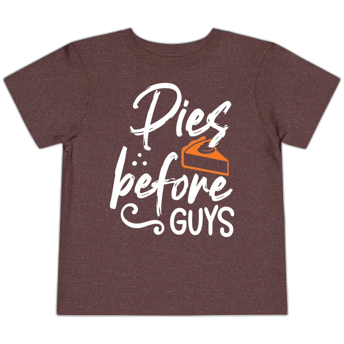 Pies Before Guys Typography Design Toddler T-Shirt in Heather Maroon