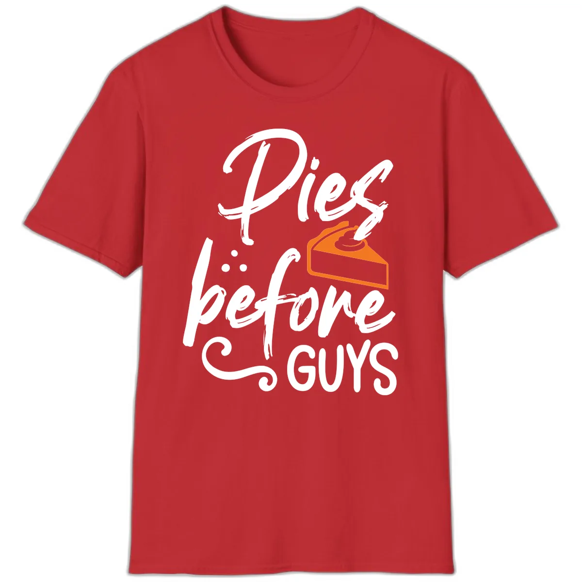 Pies Before Guys Typography Design T-Shirt in Red