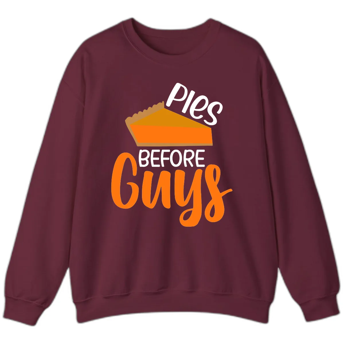 Pies Before Guys Thanksgiving Graphic Sweatshirt in Maroon