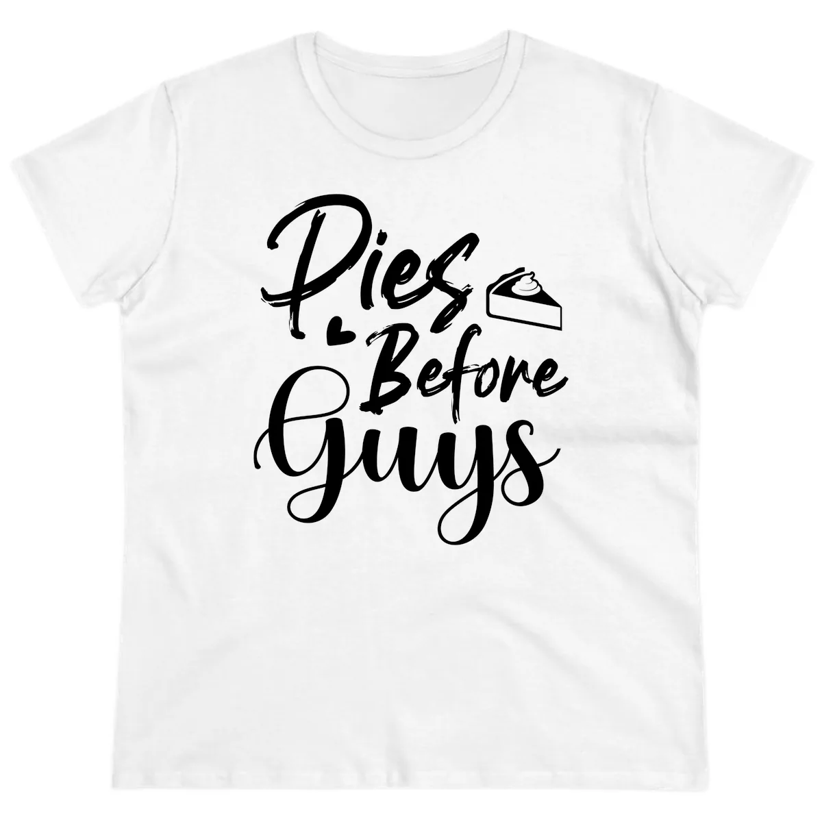 Pies Before Guys Typography Ladies Tee in White