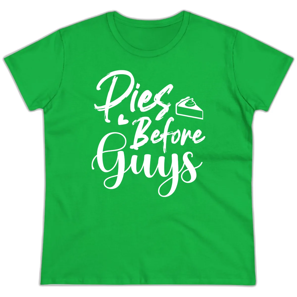Pies Before Guys Typography Ladies Tee in Irish Green