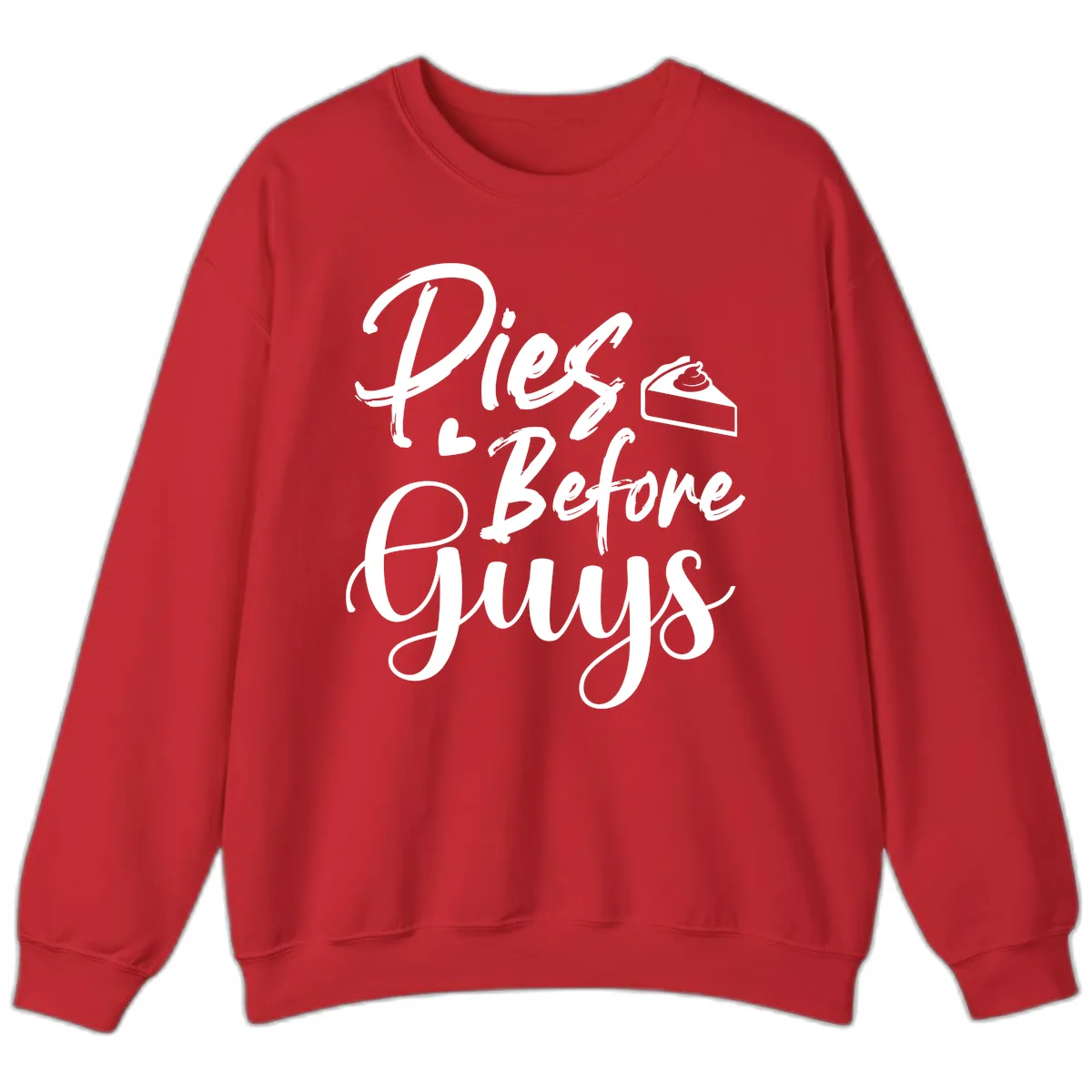 Pies Before Guys Typography Sweatshirt in Red