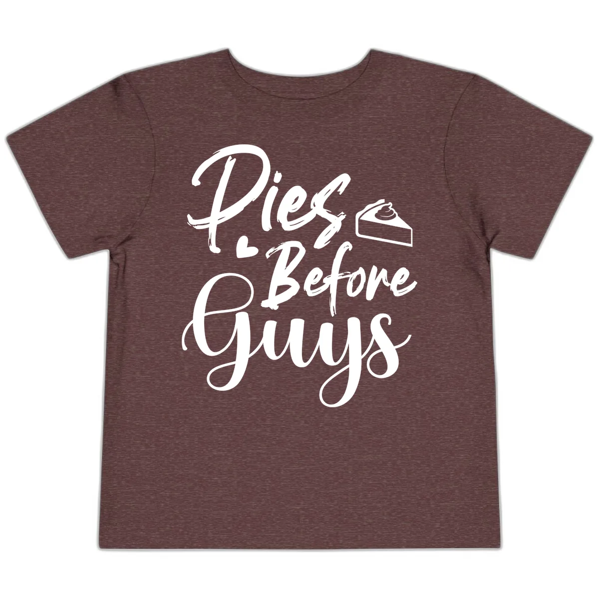 Pies Before Guys Typography Toddler T-Shirt in Heather Maroon
