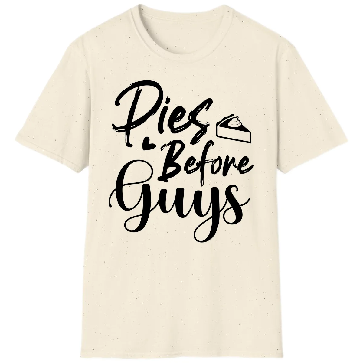 Pies Before Guys Typography T-Shirt in Natural