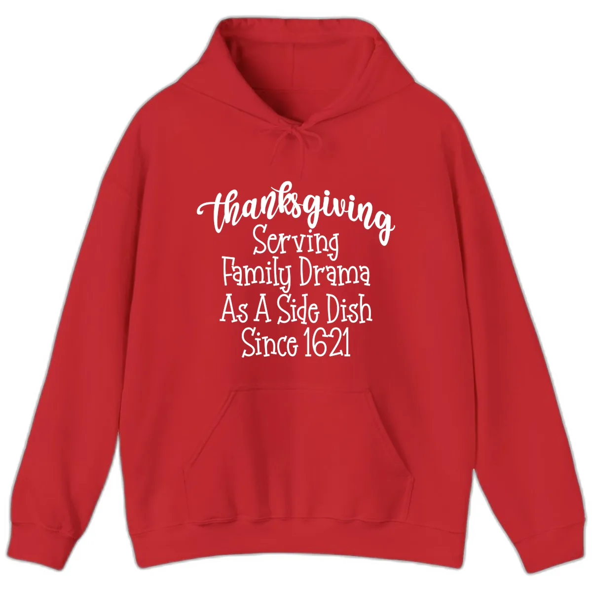 Thanksgiving Family Drama Since 1621 Hoodie in Red