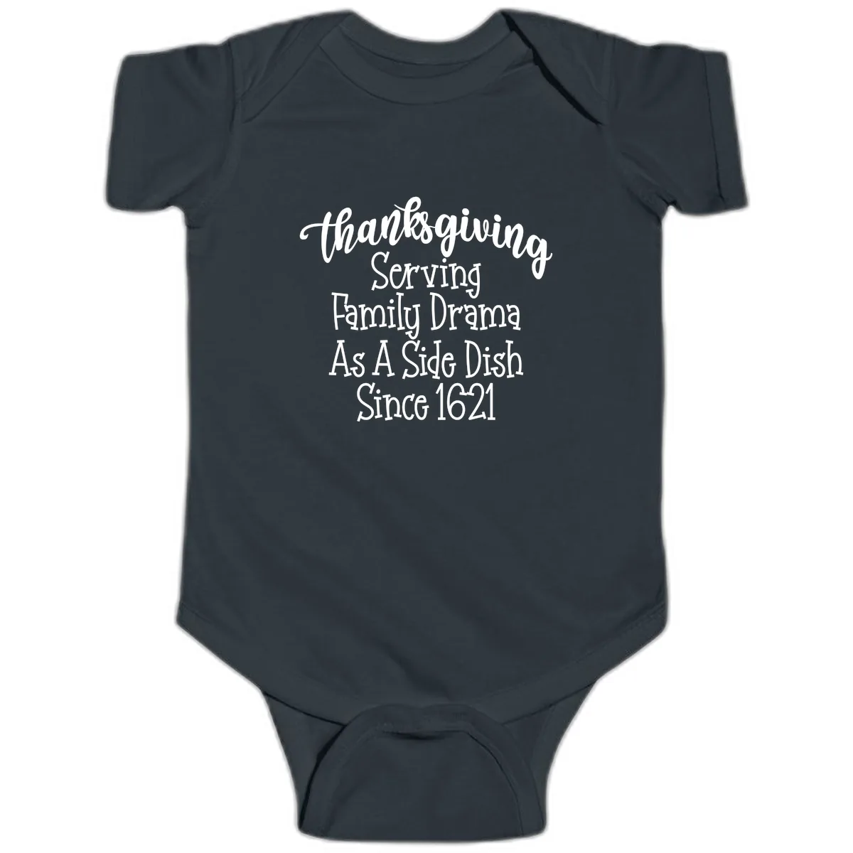 Thanksgiving Family Drama Since 1621 Baby Onesie in Black