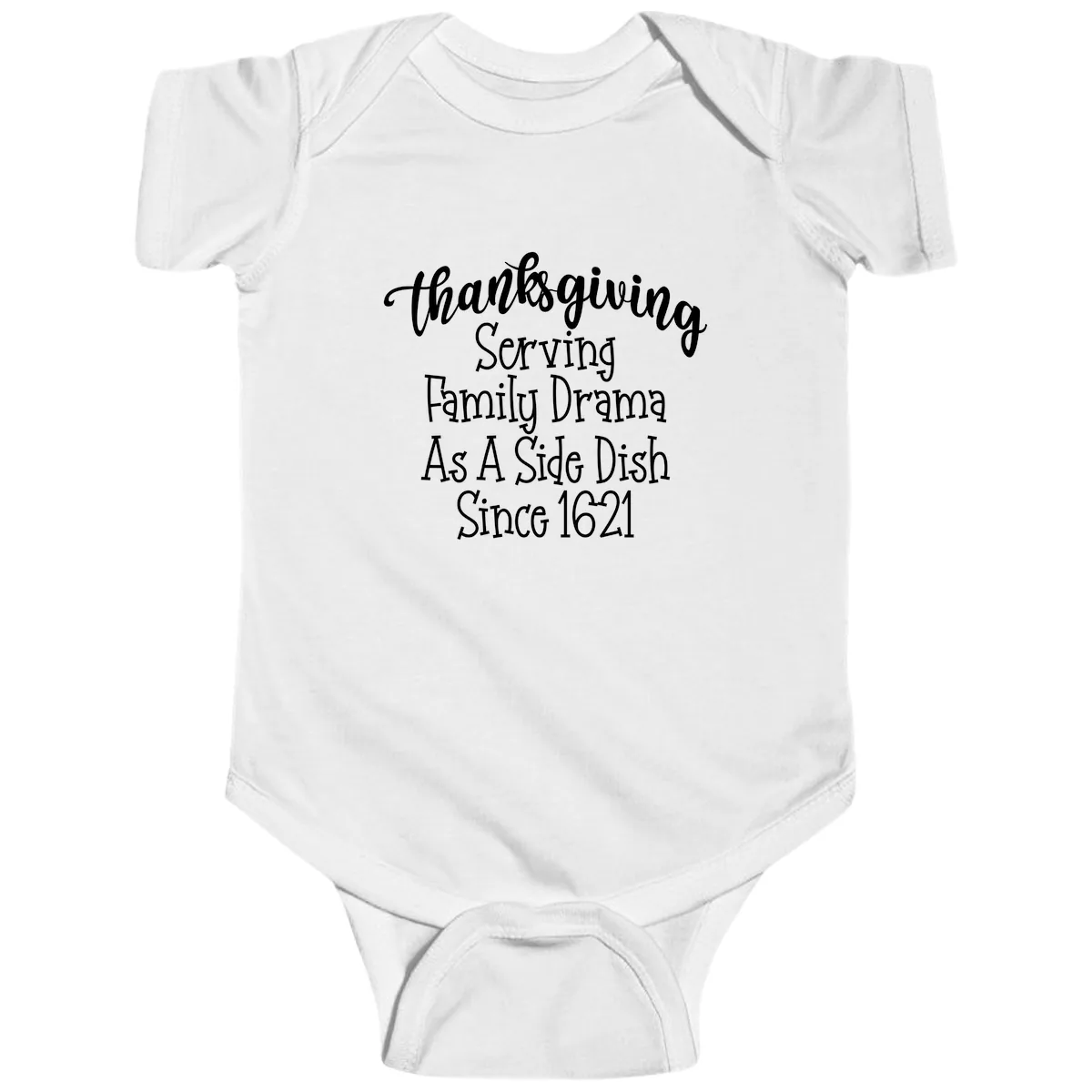 Thanksgiving Family Drama Since 1621 Baby Onesie in White