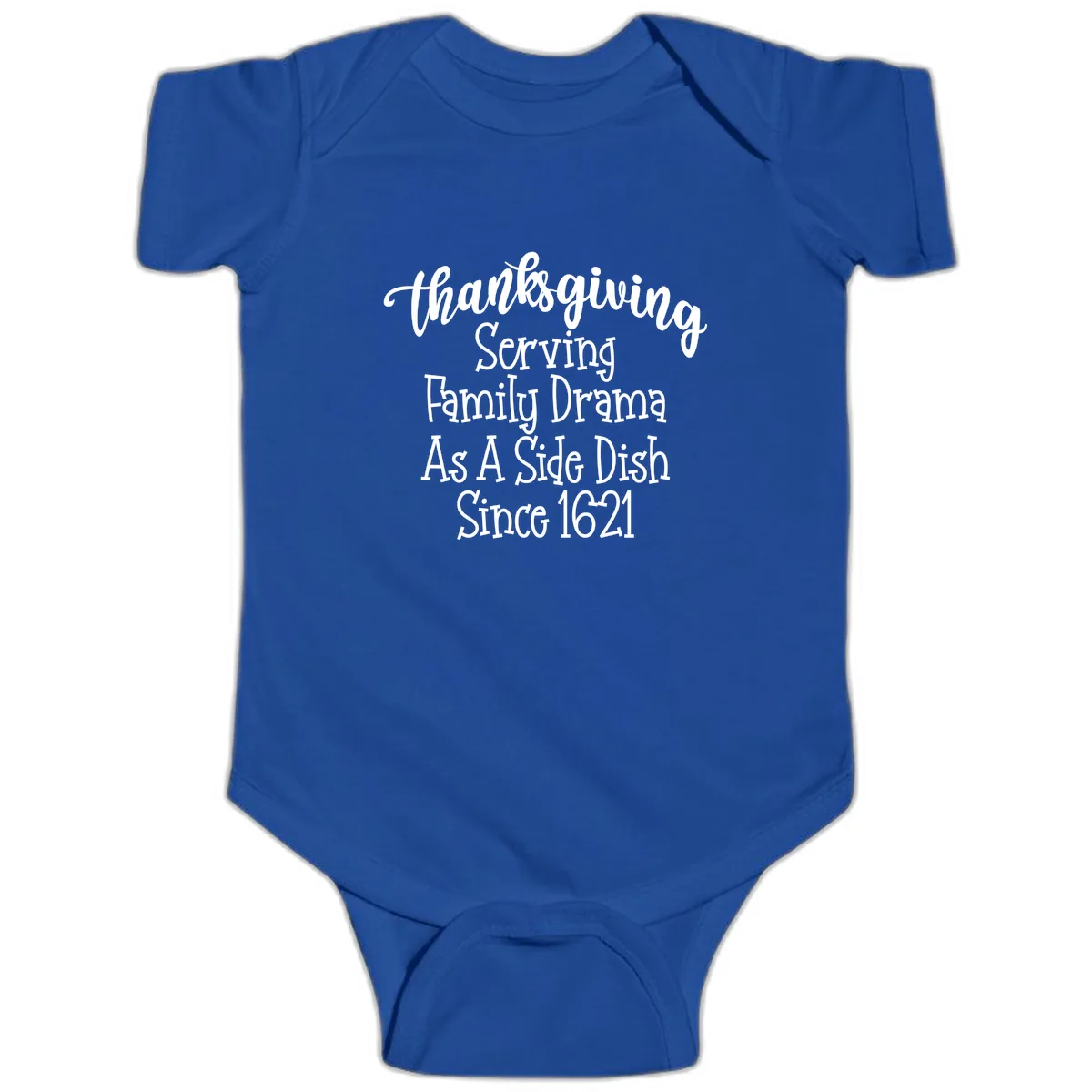 Thanksgiving Family Drama Since 1621 Baby Onesie in Royal