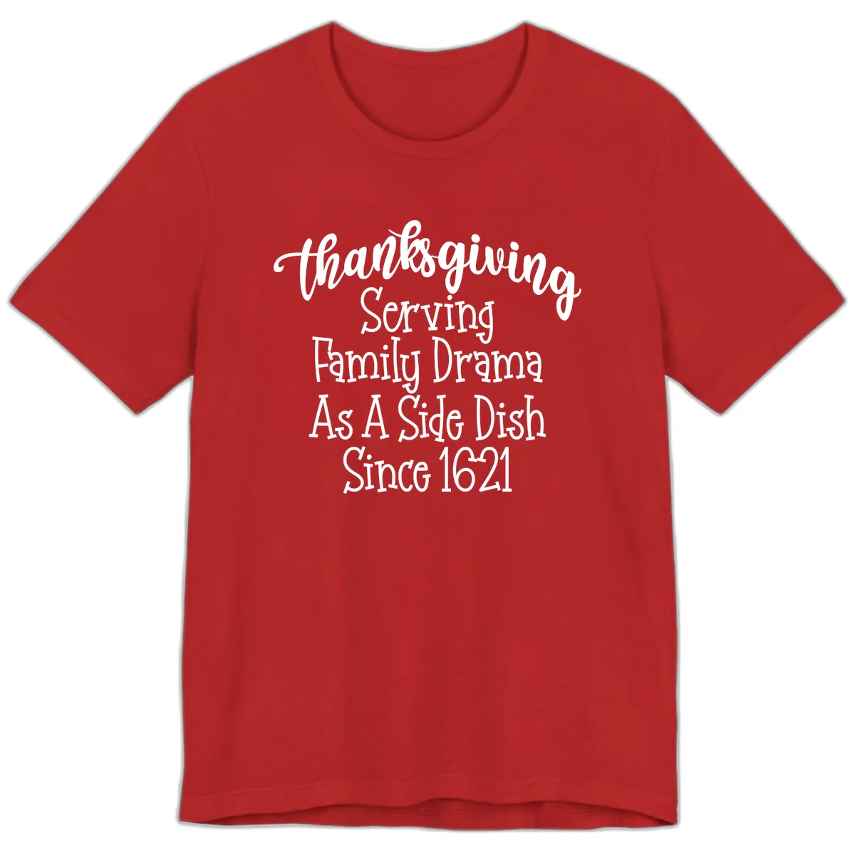 Thanksgiving Family Drama Since 1621 Premium T-Shirt in Red