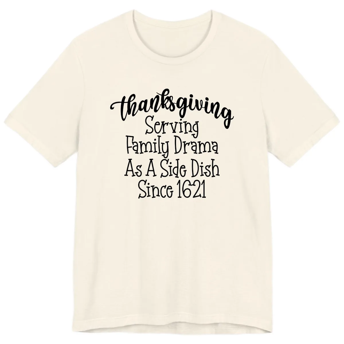 Thanksgiving Family Drama Since 1621 Premium T-Shirt in Natural
