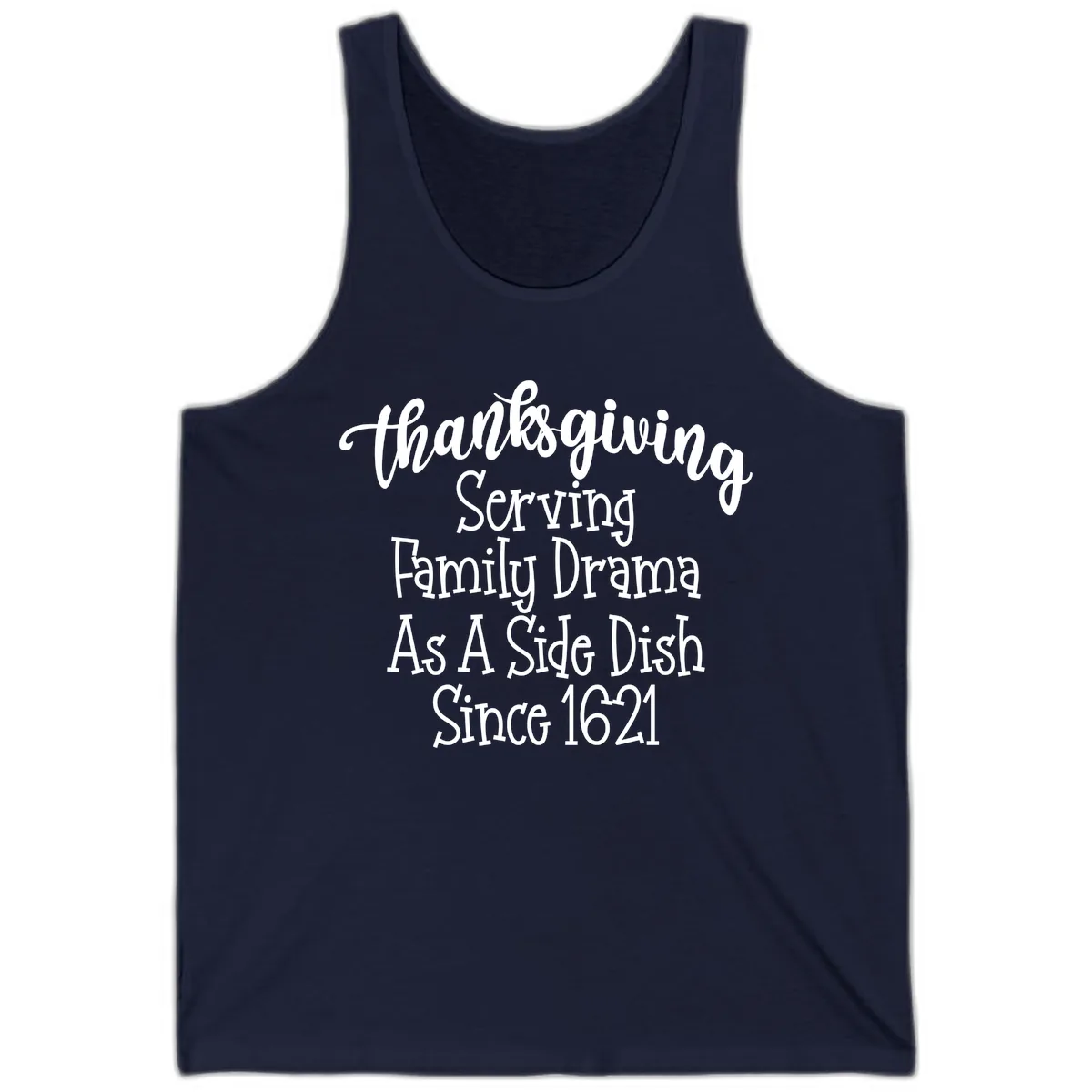 Thanksgiving Family Drama Since 1621 Tank in Navy