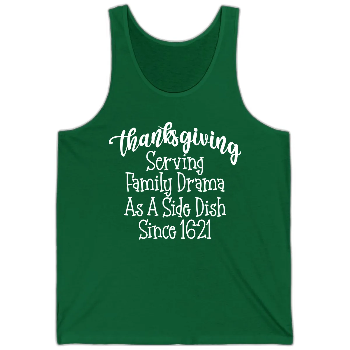 Thanksgiving Family Drama Since 1621 Tank in Kelly
