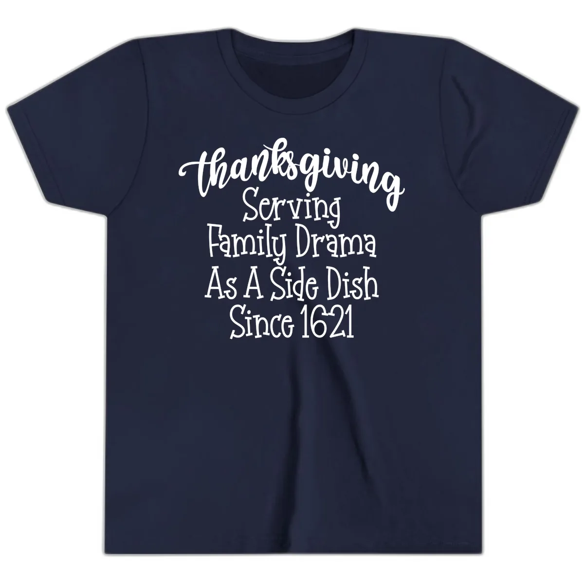 Thanksgiving Family Drama Since 1621 Youth T-Shirt in Navy