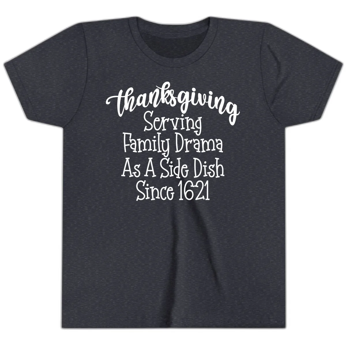 Thanksgiving Family Drama Since 1621 Youth T-Shirt in Heather Navy