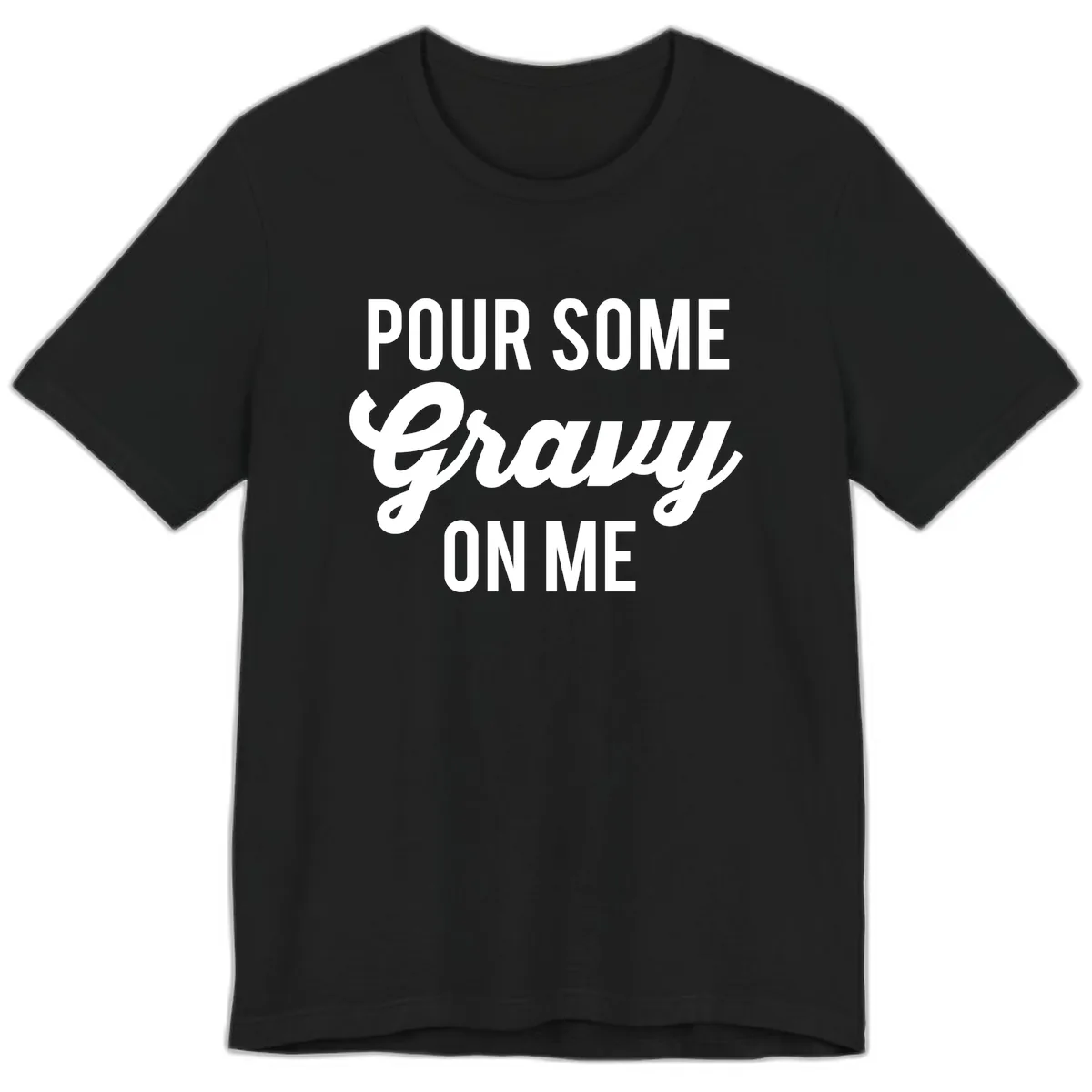 Pour Some Gravy On Me Thanksgiving Premium T-Shirt in Black