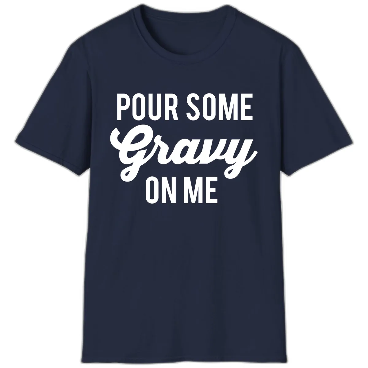 Pour Some Gravy On Me Thanksgiving T-Shirt in Navy