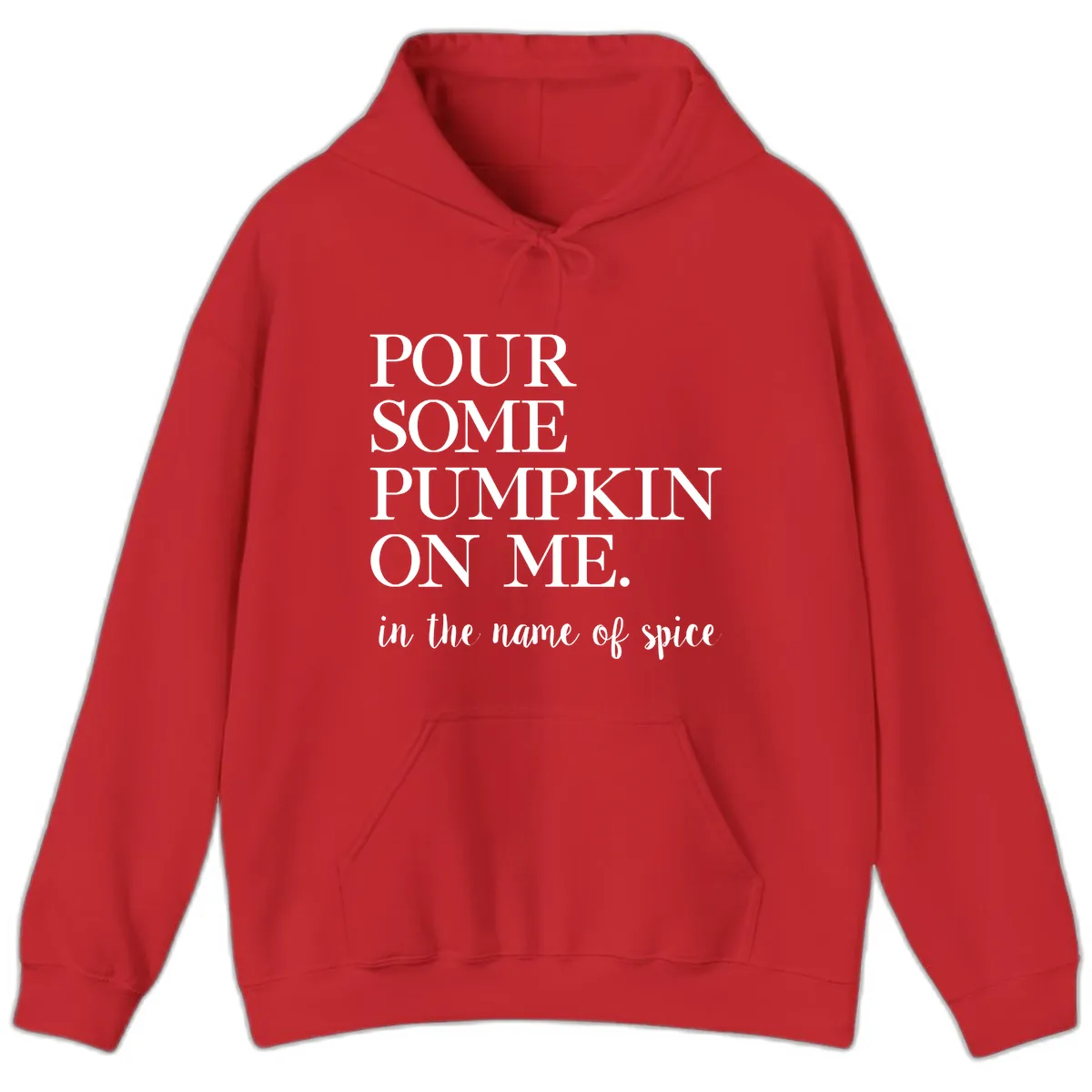 Pour Some Pumpkin On Me Fall Saying Hoodie in Red