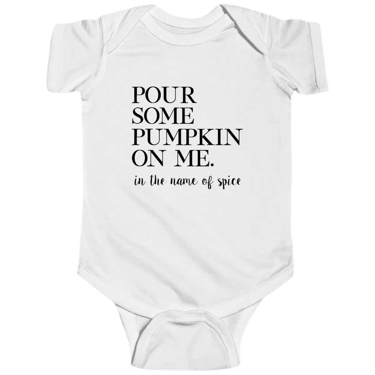 Pour Some Pumpkin On Me Fall Saying Baby Onesie in White