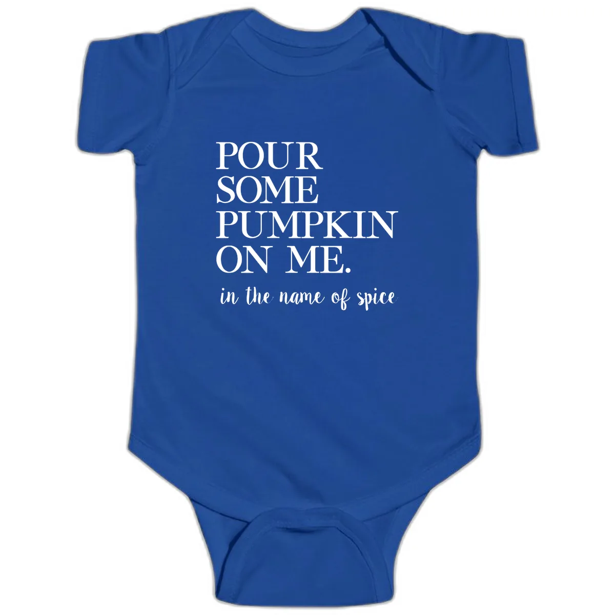 Pour Some Pumpkin On Me Fall Saying Baby Onesie in Royal