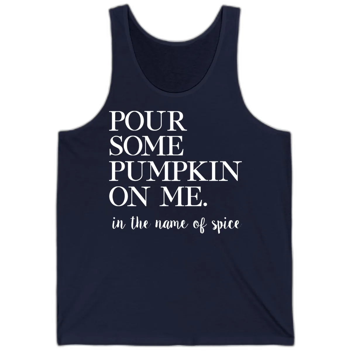 Pour Some Pumpkin On Me Fall Saying Tank in Navy