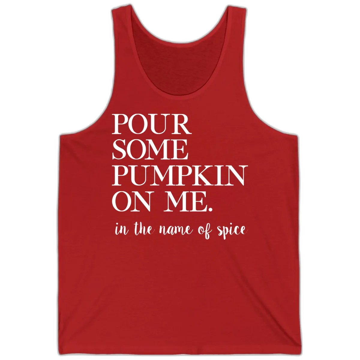 Pour Some Pumpkin On Me Fall Saying Tank in Red