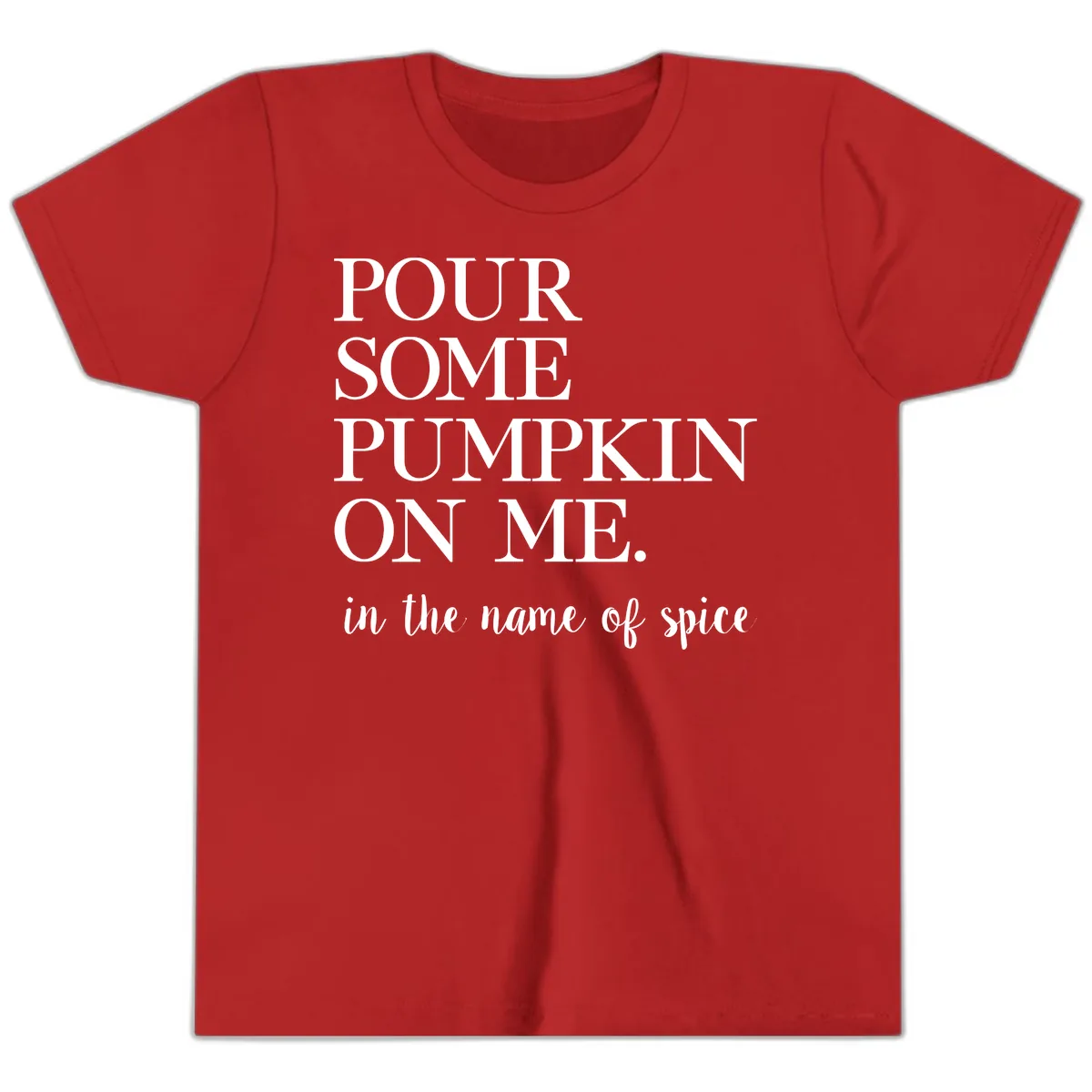 Pour Some Pumpkin On Me Fall Saying Youth T-Shirt in Red