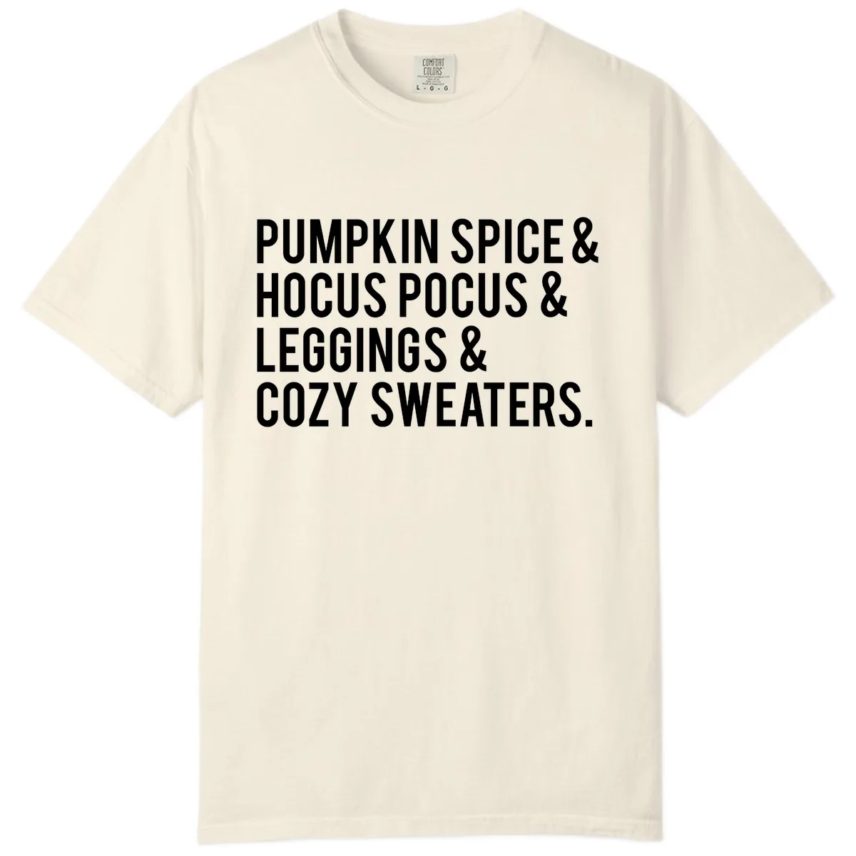 Pumpkin Spice And Everything Nice Comfort Color in Ivory