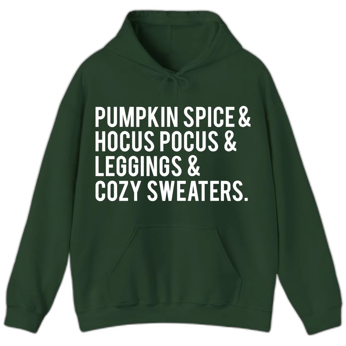 Pumpkin Spice And Everything Nice Hoodie in Forest Green