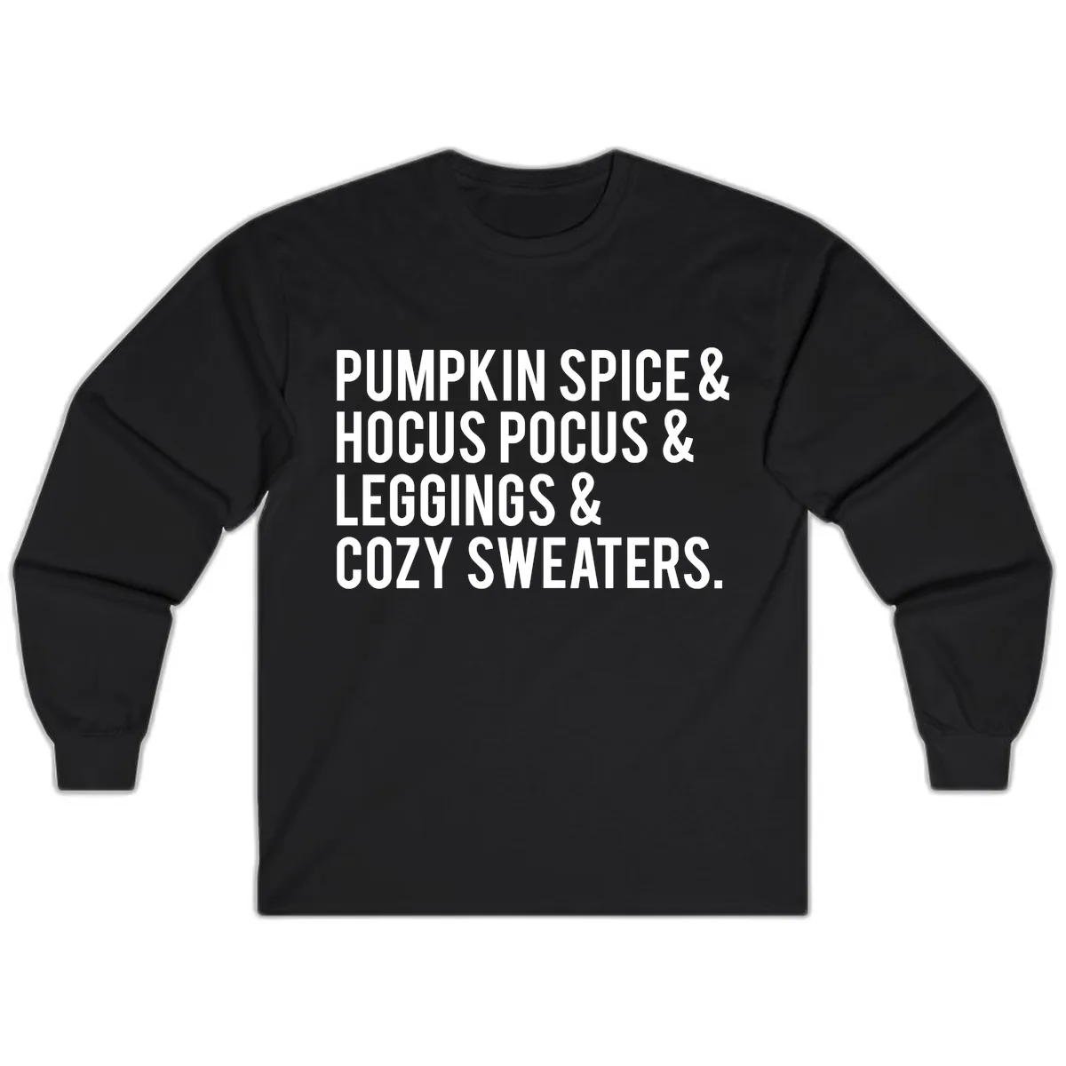 Pumpkin Spice And Everything Nice Long Sleeve in Black