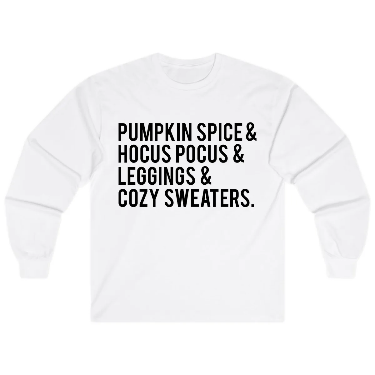Pumpkin Spice And Everything Nice Long Sleeve in White