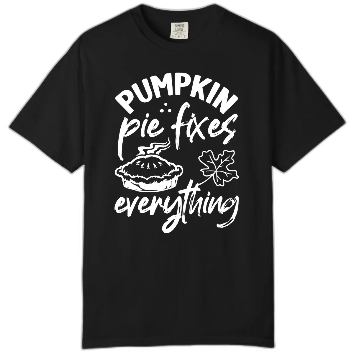 Pumpkin Pie Fixes Everything Fall Saying Comfort Color in Black