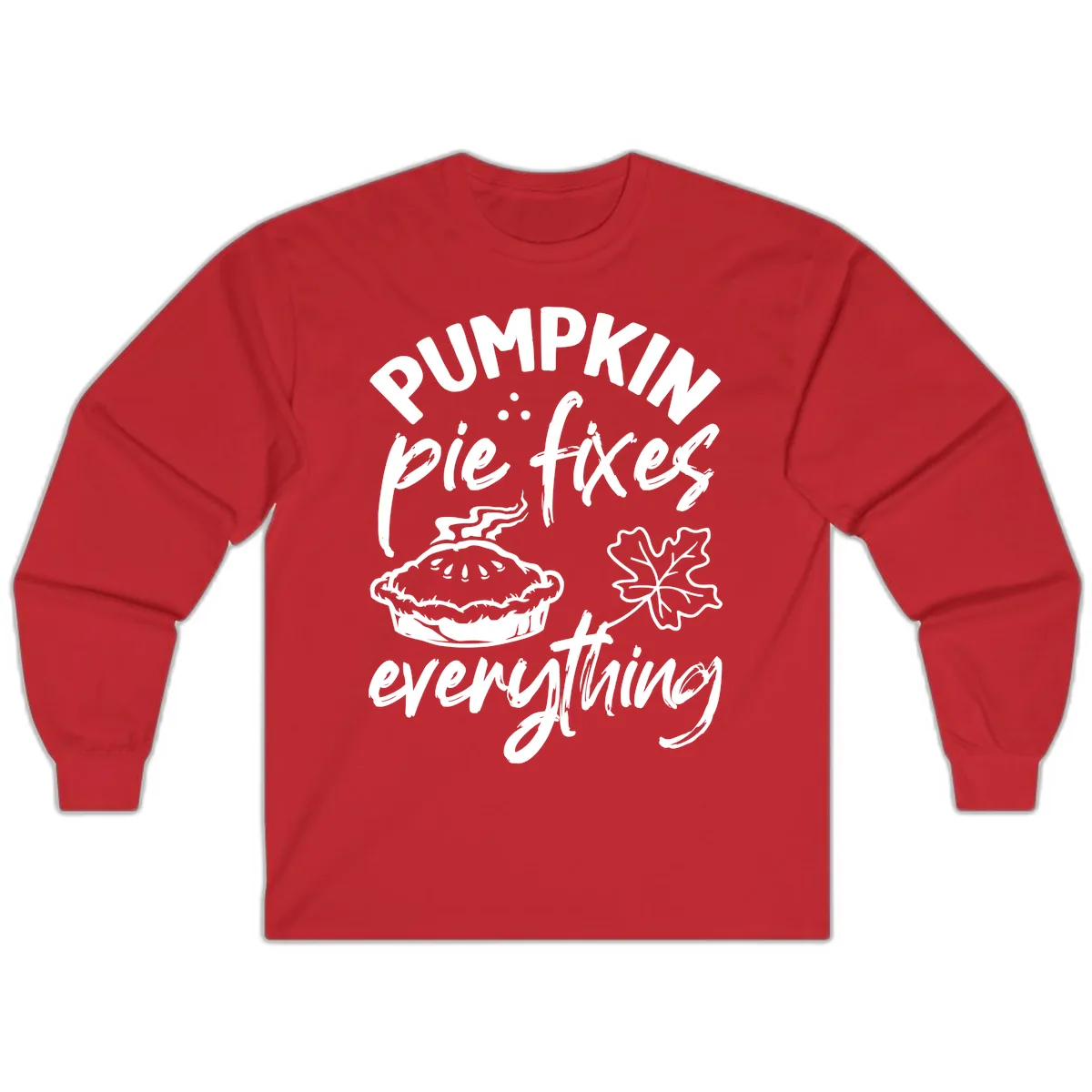 Pumpkin Pie Fixes Everything Fall Saying Long Sleeve in Red