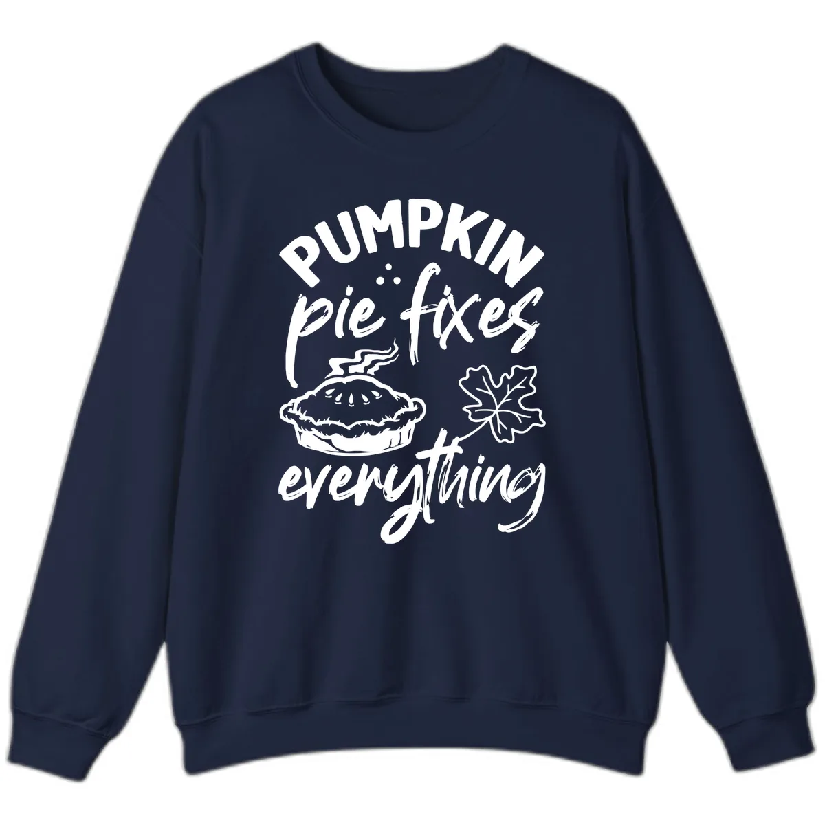 Pumpkin Pie Fixes Everything Fall Saying Sweatshirt in Navy