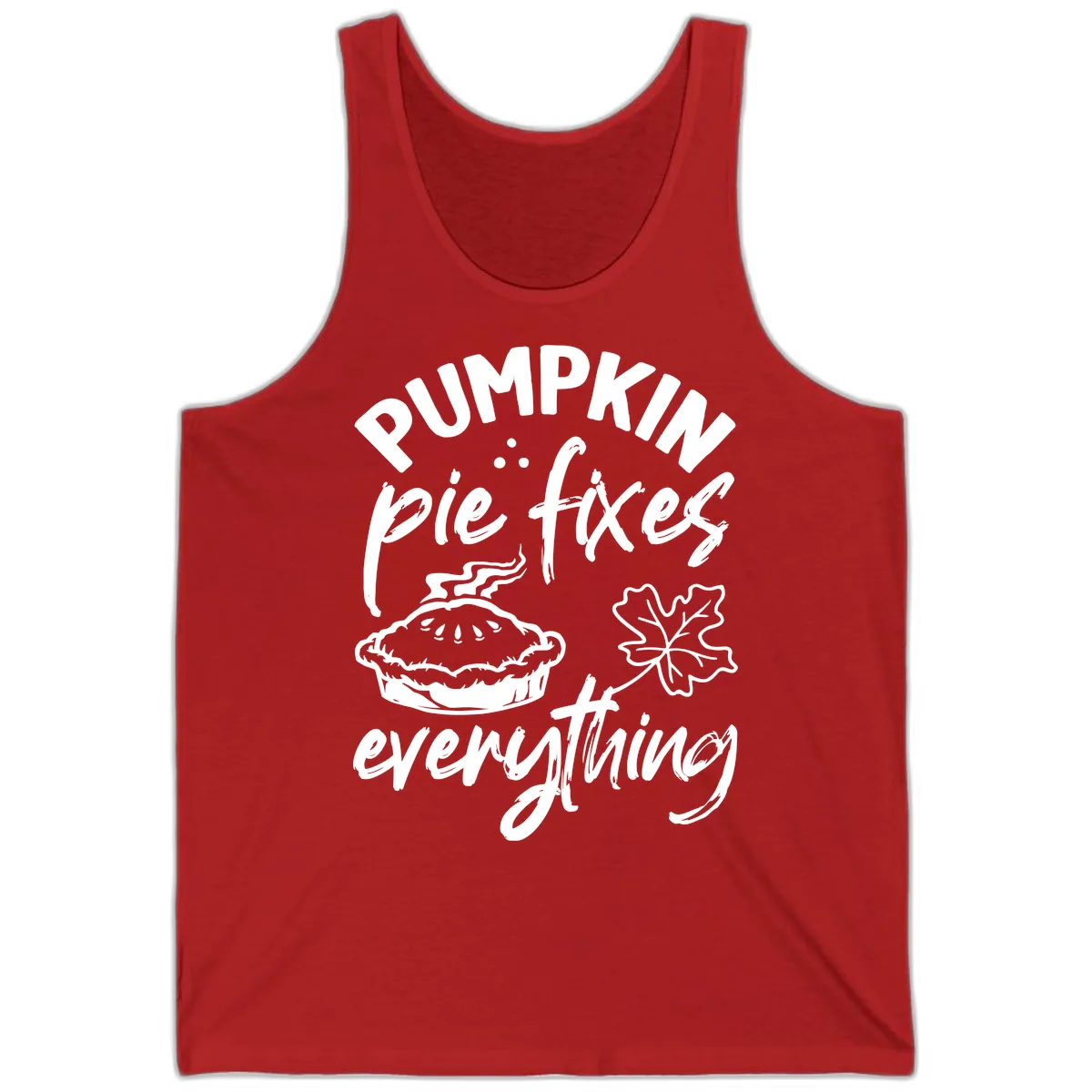 Pumpkin Pie Fixes Everything Fall Saying Tank in Red