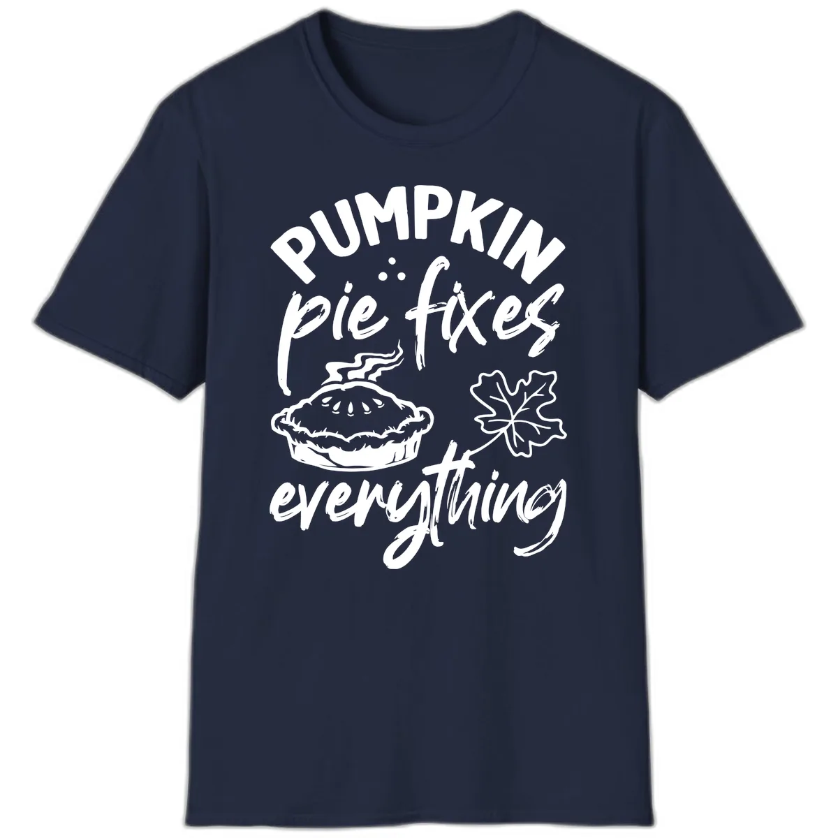 Pumpkin Pie Fixes Everything Fall Saying T-Shirt in Navy