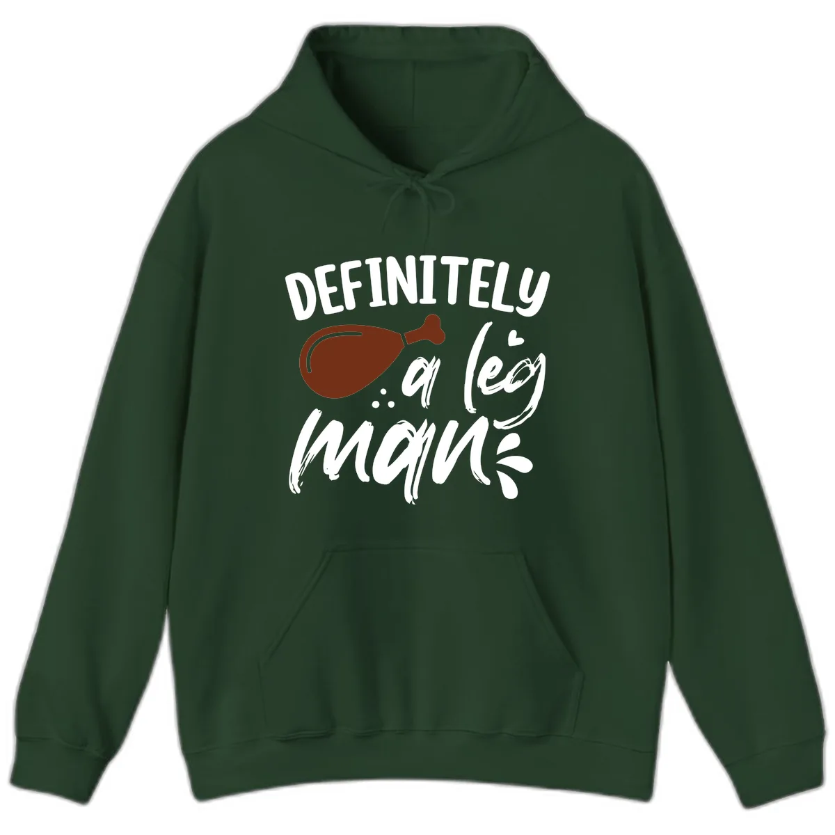 Definitely A Leg Man Turkey Graphic Hoodie in Forest Green