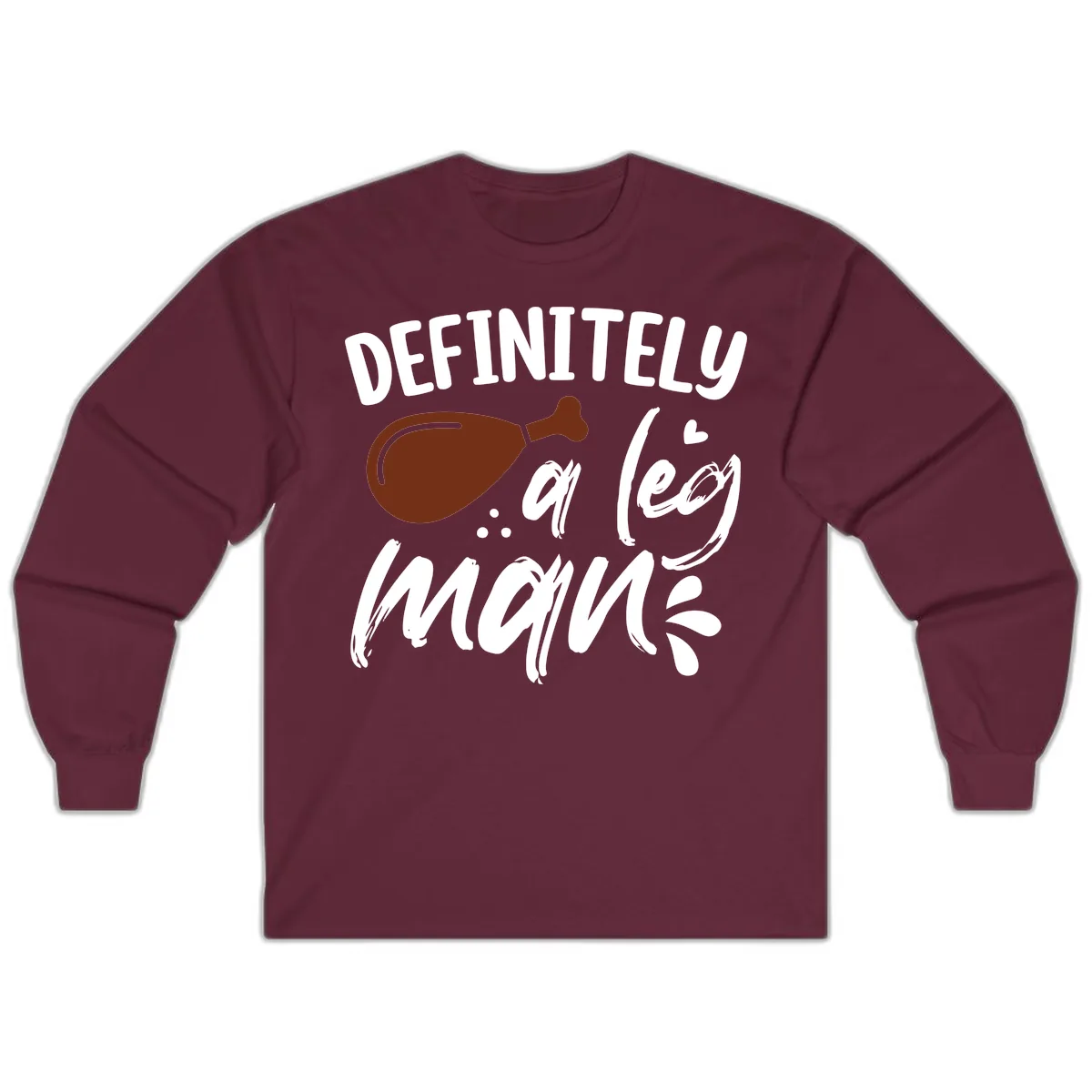Definitely A Leg Man Turkey Graphic Long Sleeve in Maroon