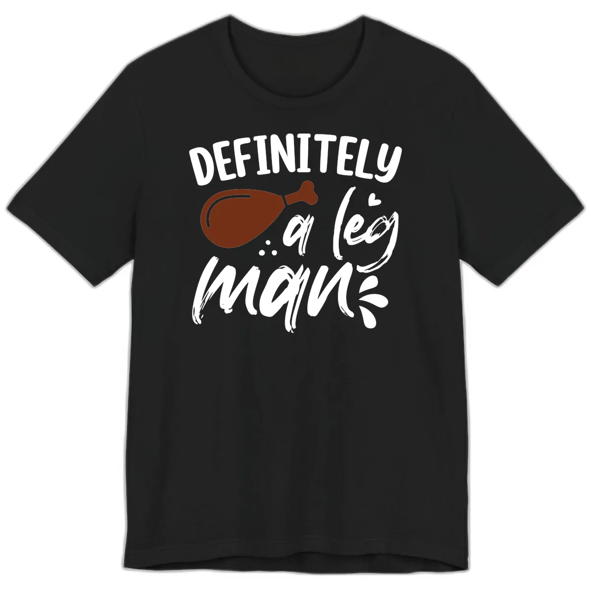 Definitely A Leg Man Turkey Graphic Premium T-Shirt in Black
