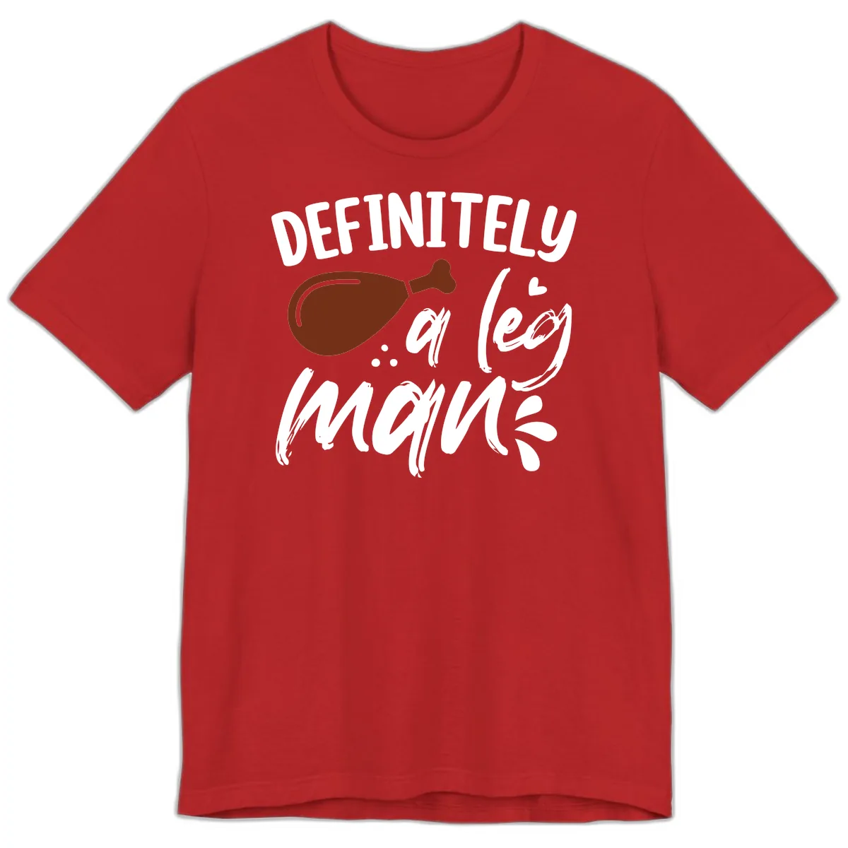 Definitely A Leg Man Turkey Graphic Premium T-Shirt in Red