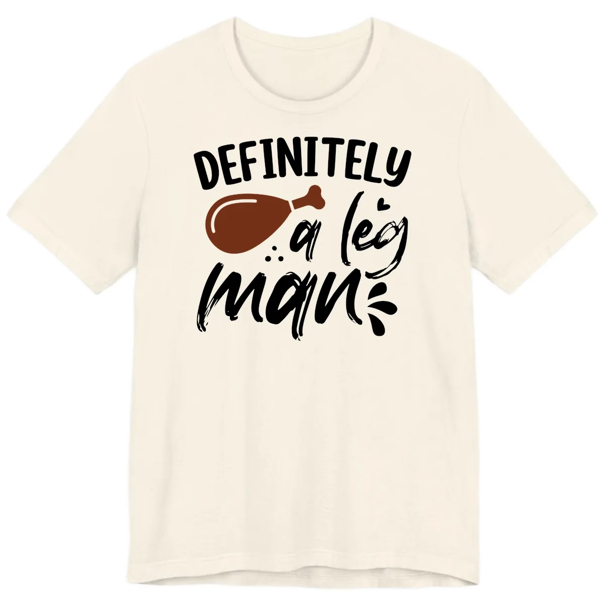 Definitely A Leg Man Turkey Graphic Premium T-Shirt in Natural