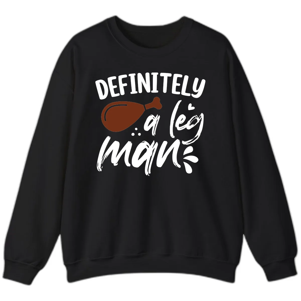 Definitely A Leg Man Turkey Graphic Sweatshirt in Black