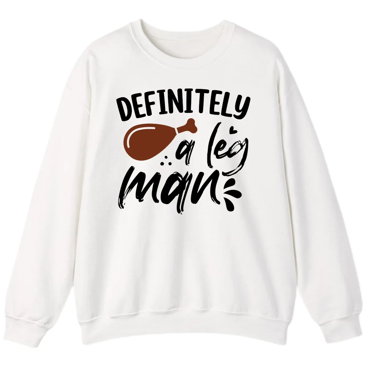 Definitely A Leg Man Turkey Graphic Sweatshirt in White