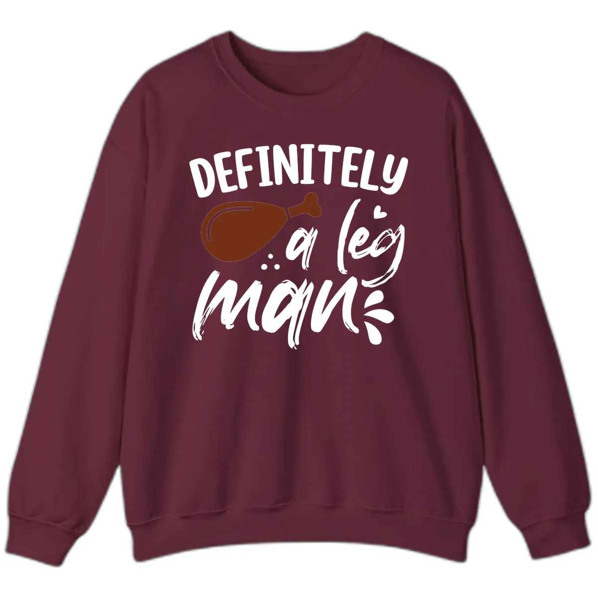 Definitely A Leg Man Turkey Graphic Sweatshirt in Maroon