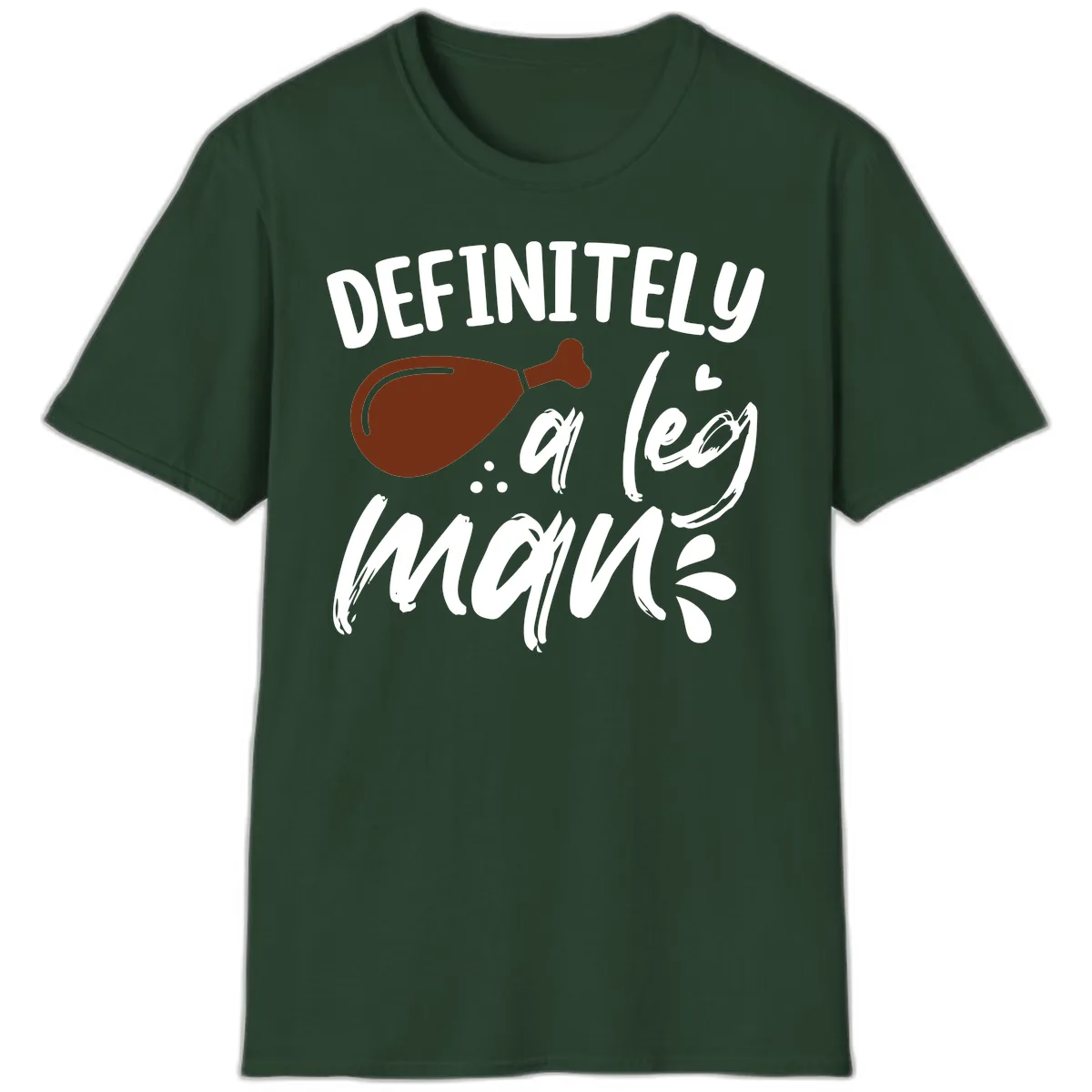 Definitely A Leg Man Turkey Graphic T-Shirt in Forest Green
