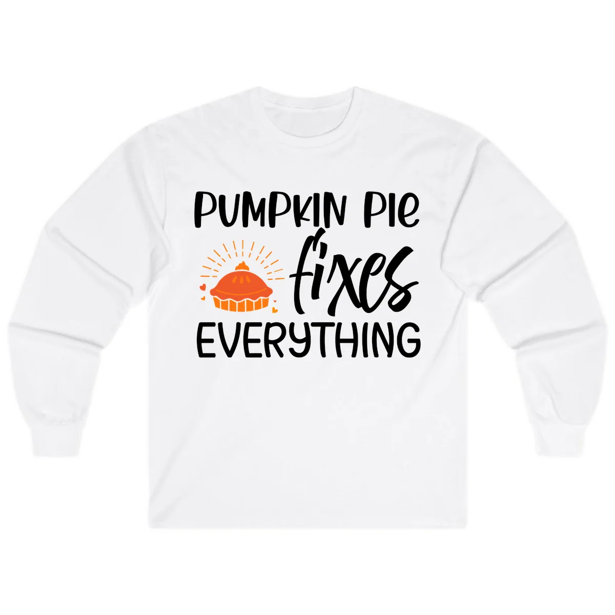 Pumpkin Pie Fixes Everything Long Sleeve in White