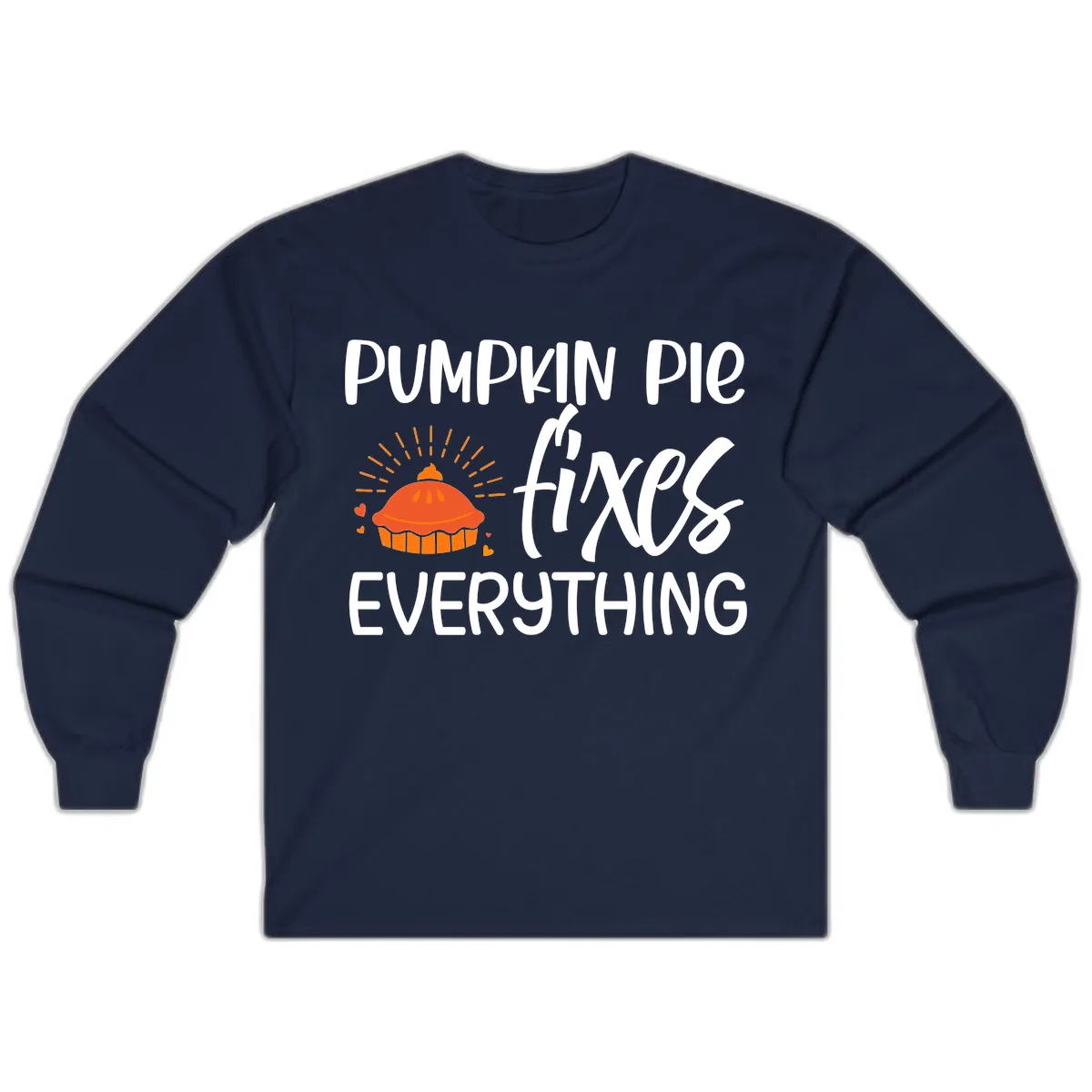 Pumpkin Pie Fixes Everything Long Sleeve in Navy